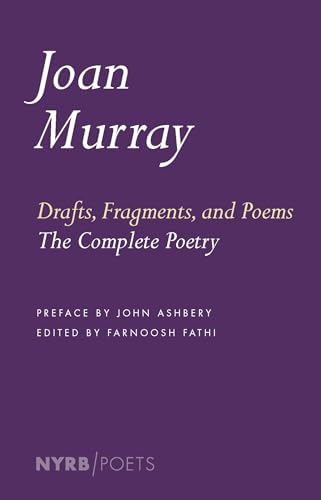 Drafts, Fragments, and Poems: The Complete Poetry (NYRB Poets) von New York Review Books