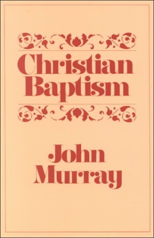 Christian Baptism von P & R Publishing