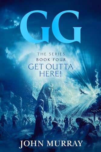 GG: Book Four Get Outta Here! (GG: The Series, Band 4) von Independently published
