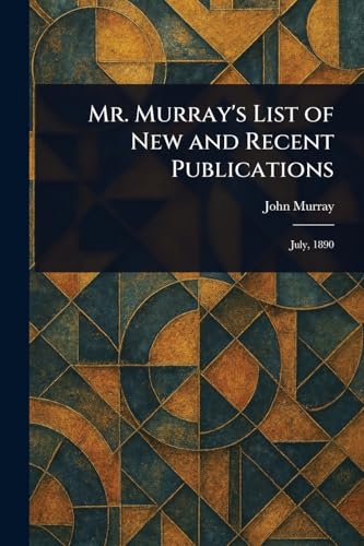 Mr. Murray's List of New and Recent Publications Mr. Murray's List of New and Recent Publications von Anson Street Press
