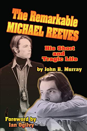 The Remarkable Michael Reeves: His Short and Tragic Life von Midnight Marquee Press, Inc.