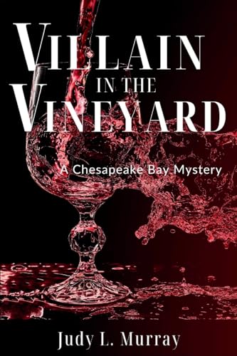 Villain in the Vineyard: A Chesapeake Bay Mystery Villain in the Vineyard: A Chesapeake Bay Mystery von Level Best Books