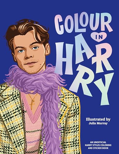 Colour In Harry: A Unofficial Harry Styles Colouring and Sticker Book von Thames & Hudson