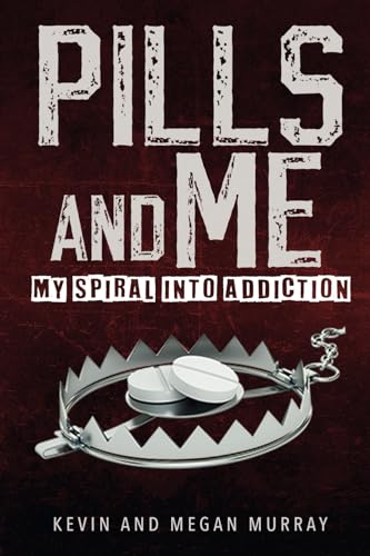 Pills and Me: My Spiral Into Addiction von JTW Publishing
