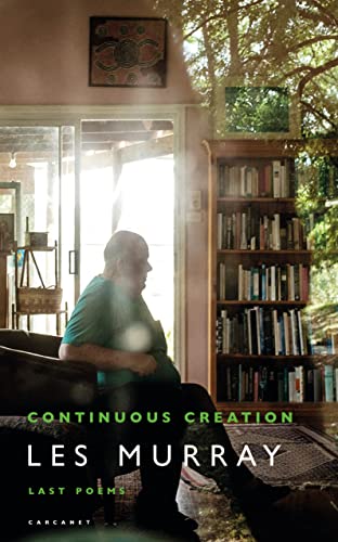 Continuous Creation: Last Poems von Carcanet Press Ltd