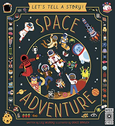 Let's Tell a Story: Space Adventure von Wide Eyed Editions