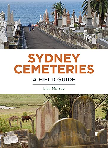 Sydney Cemeteries: A Field Guide