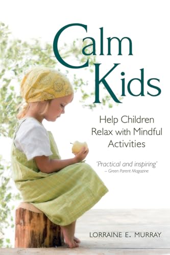Calm Kids: Help Children Relax with Mindful Activities von Floris Books - Floris Books