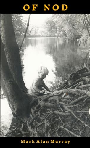 OF NOD: a poetic memoir von Lulu.com