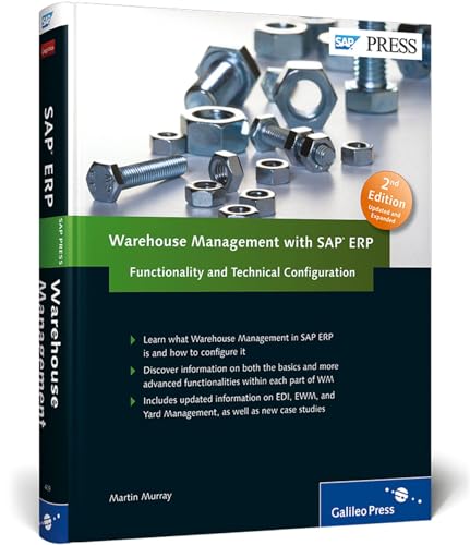 Warehouse Management with SAP ERP: Functionality and Technical Configuration: New Edition of this complete reference for reference for SAP Warehouse Management (SAP PRESS: englisch)