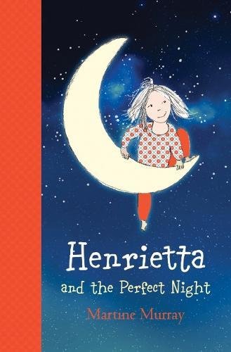 Henrietta and the Perfect Night (The Henrietta Series) von Allen & Unwin
