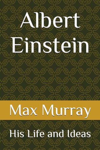 Albert Einstein: His Life and Ideas von Independently published