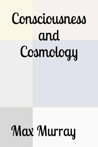 Consciousness and Cosmology