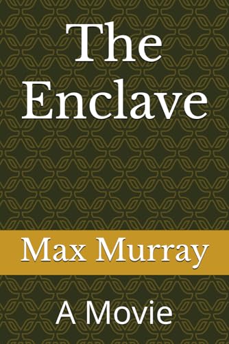 The Enclave: A Movie von Independently published