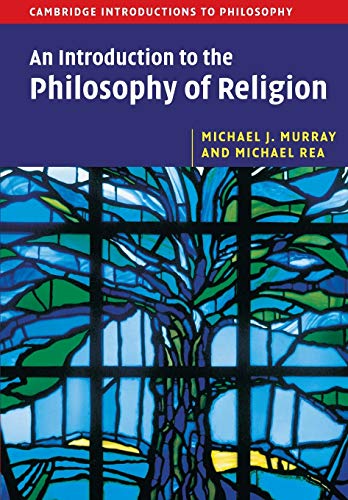 An Introduction to the Philosophy of Religion (Cambridge Introductions to Philosophy) von Cambridge University Press