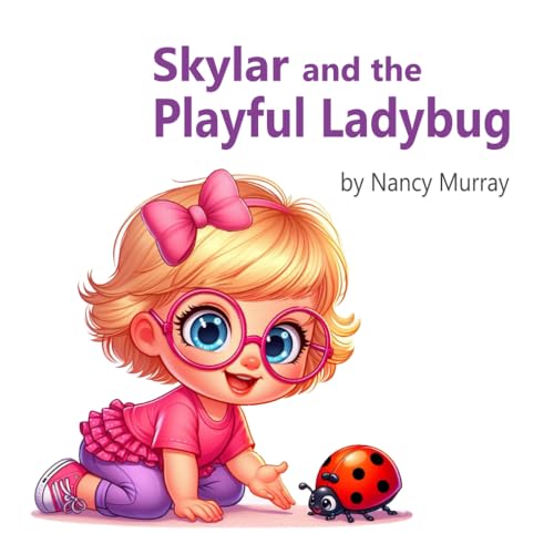 Skylar and the Playful Ladybug von Independently published