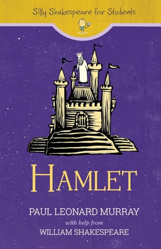 Hamlet (Silly Shakespeare for Students, Band 4) von Alphabet Publishing