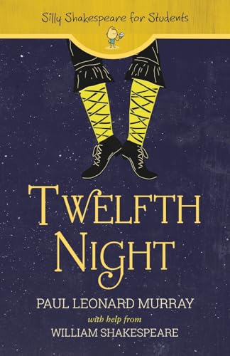 Twelfth Night (Silly Shakespeare for Students, Band 6) von Alphabet Publishing
