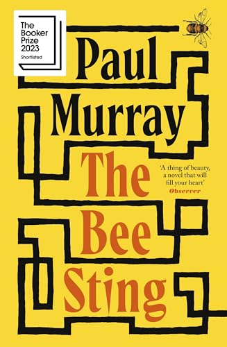 The Bee Sting: Shortlisted for the Booker Prize 2023 The Bee Sting: Shortlisted for the Booker Prize 2023