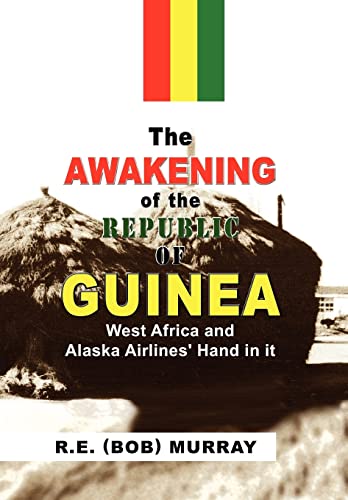 The Awakening of the Republic of Guinea von Xlibris
