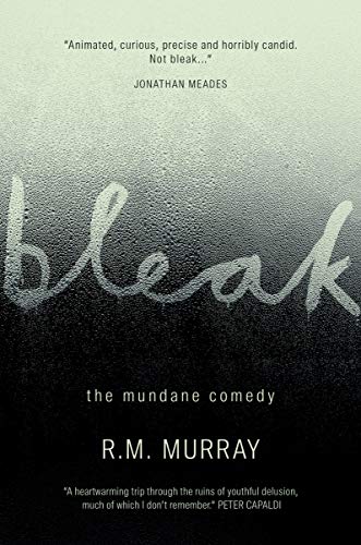 Bleak: The Mundane Comedy