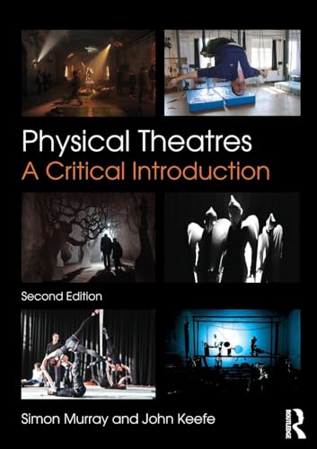 Physical Theatres: A Critical Introduction von Routledge