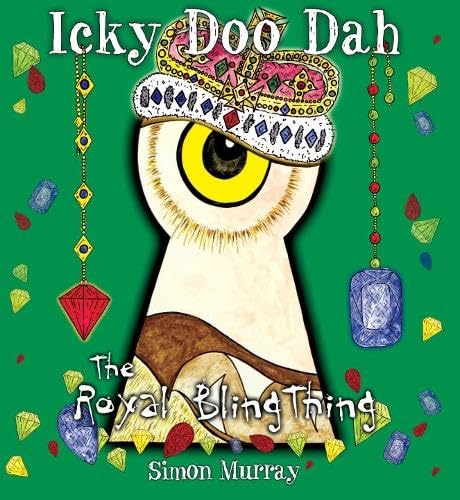 The Royal Bling Thing (Icky Doo Dah, Band 2) von Atlantis Children's Books Limited