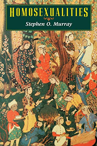 Homosexualities (Worlds of Desire: The Chicago Series on Sexuality, Gender, and Culture) von University of Chicago Press