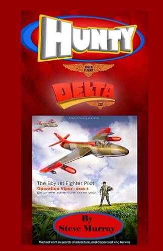 Hunty - Book 4: Operation Viper (The Boy Jet Fighter Pilot, Band 4) von Malherbe Uitgewers