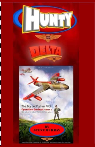 Hunty - Operation Gunboat: Book 1 (The Boy Jet Fighter Pilot, Band 1) von Independently published