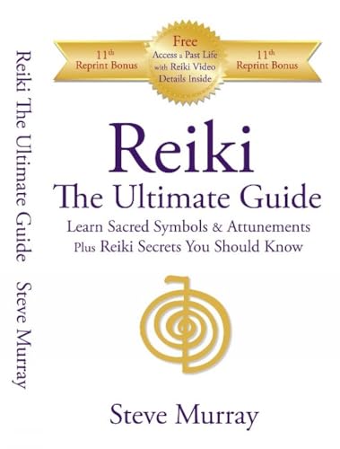 Reiki -- The Ultimate Guide: Learn Sacred Symbols & Attunements Plus Reiki Secrets You Should Know