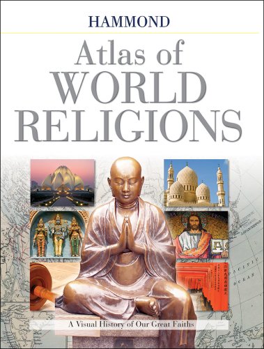 Hammond Atlas of World Religions: A Visual History of Our Great Faiths