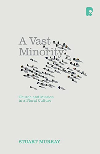 A Vast Minority: Church and Mission in a Plural Culture von Paternoster Press