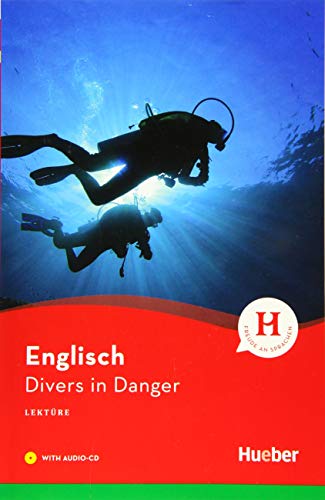 Divers in Danger: Englisch / Lektüre mit Audio-CD (Hueber Lektüren)