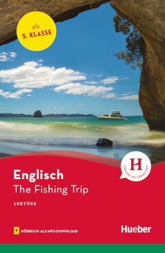 The Fishing Trip: Englisch / Lektüre mit Audios online (Hueber Lektüren)