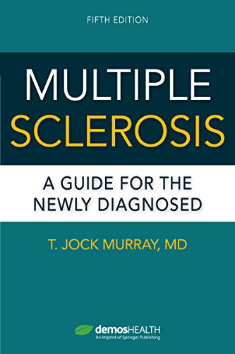 Multiple Sclerosis, Fifth Edition: A Guide for the Newly Diagnosed