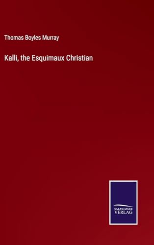 Kalli, the Esquimaux Christian von Salzwasser Verlag