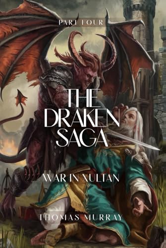 THE DRAKEN SAGA: War in Xultan von Independently published