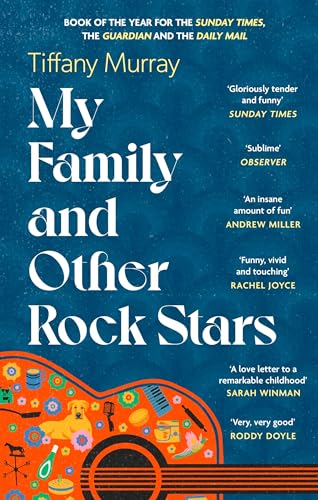 My Family and Other Rock Stars: ‘Gloriously tender and funny . . . a bohemian rhapsody of her very own' Sunday Times Book of the Year von Fleet