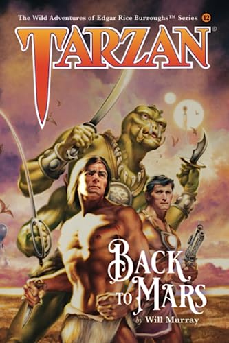 Tarzan: Back to Mars (The Wild Adventures of Tarzan, Band 2)