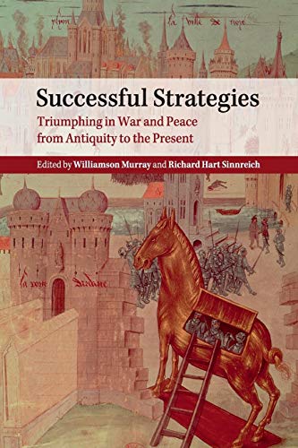 Successful Strategies: Triumphing in War and Peace from Antiquity to the Present von Cambridge University Press