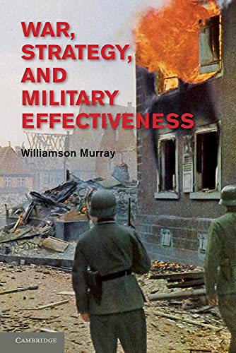 War, Strategy, and Military Effectiveness von Cambridge University Press