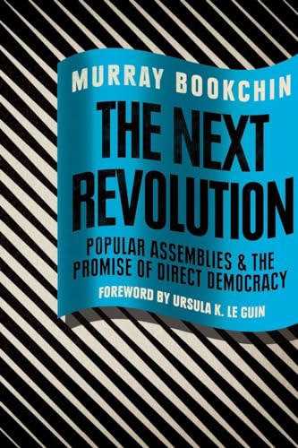 The Next Revolution: Popular Assemblies and the Promise of Direct Democracy von Verso