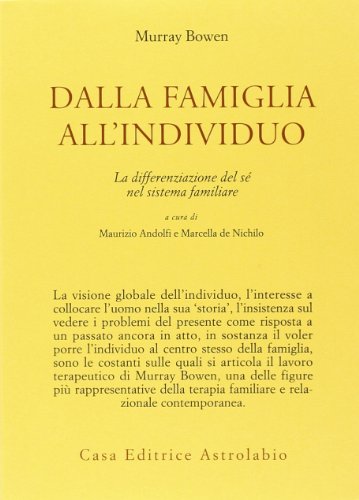 Dalla famiglia all'individuo. La differenziazione del sé nel sistema familiare (Psiche e coscienza)