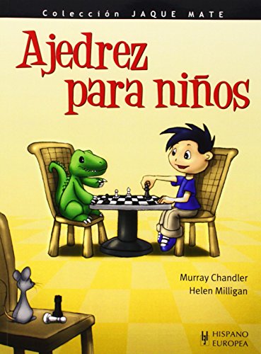 Ajedrez para niños (Jaque mate) von Editorial Hispano Europea S.A.