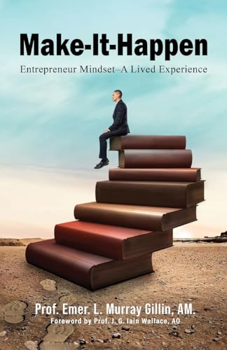 Make-It-Happen: Entrepreneur Mindset-A Lived Experience (Classic Edition) von PageTurner Press and Media