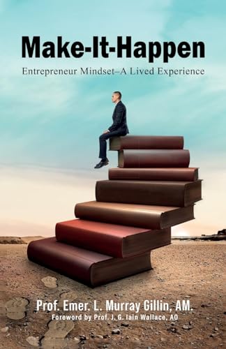 Make It Happen: Entrepreneur Mindset-A Lived Experience