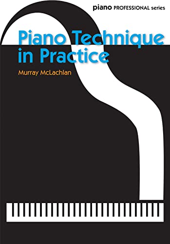 Piano Technique in Practice: Piano Professional Series