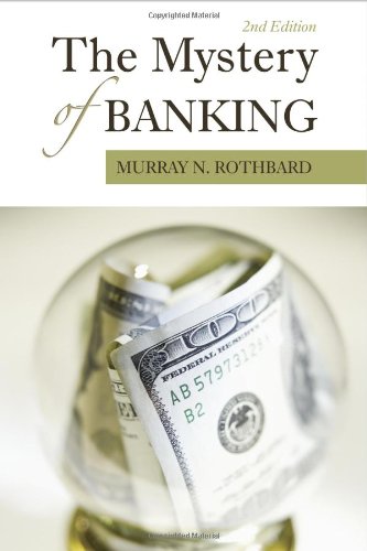 The Mystery of Banking von Brand: Ludwig von Mises Institute