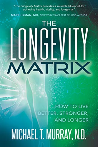 Longevity Matrix: How to Live Better, Stronger, and Longer
